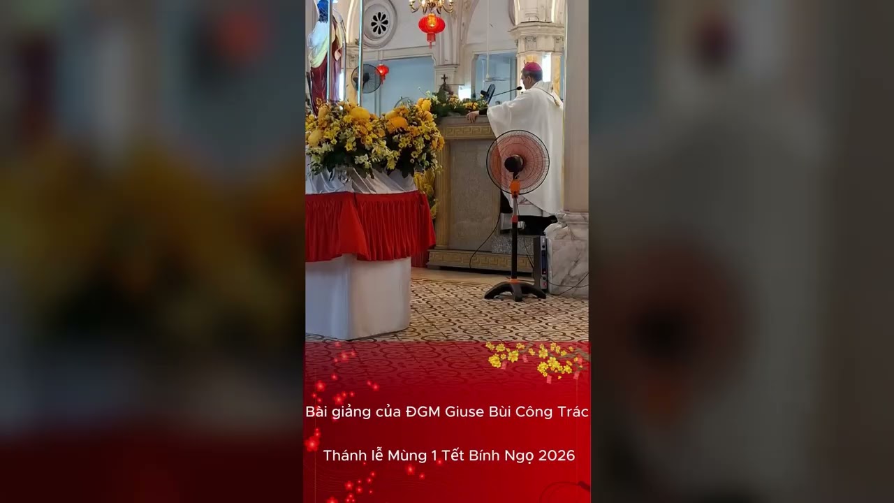 🌸Mùng 1 Tết 🧧 THÁNH LỄ MINH NIÊN NĂM BÍNH NGỌ 2026 💓Bài giảng của ĐGM Giuse Bùi Công Trác