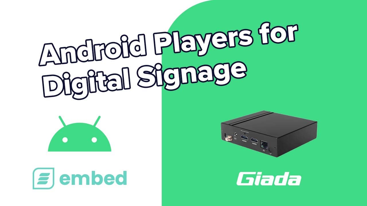 Android Digital Signage with Giada and embed signage