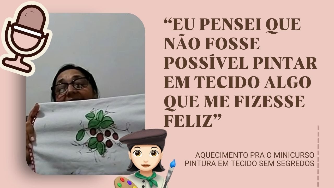Ela achava que não seria possível ficar feliz com suas pinturas em tecido