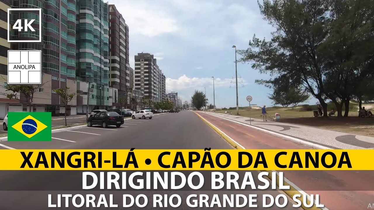 XANGRI-LÁ ➜ CAPÃO DA CANOA • RS • 🚙 🇧🇷 • Litoral Gaúcho [Dirigindo Brasil]【4K】