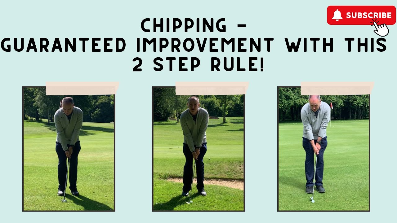 Chipping - Guaranteed Improvement with this 2 Step Rule