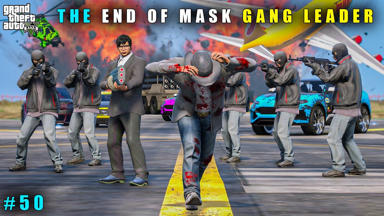 GTA 5 : FINALLY THE END OF MASK GANG LEADER || GAMEPLAY #50