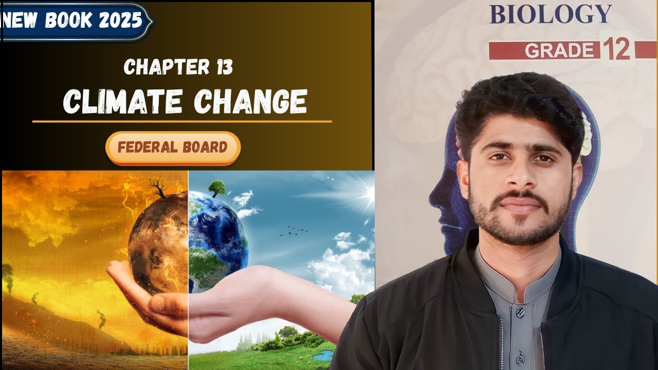 Climate Change Chapter 13 Class 12 Biology | FBISE New Book 2025-26 | Ghazian Zoologist