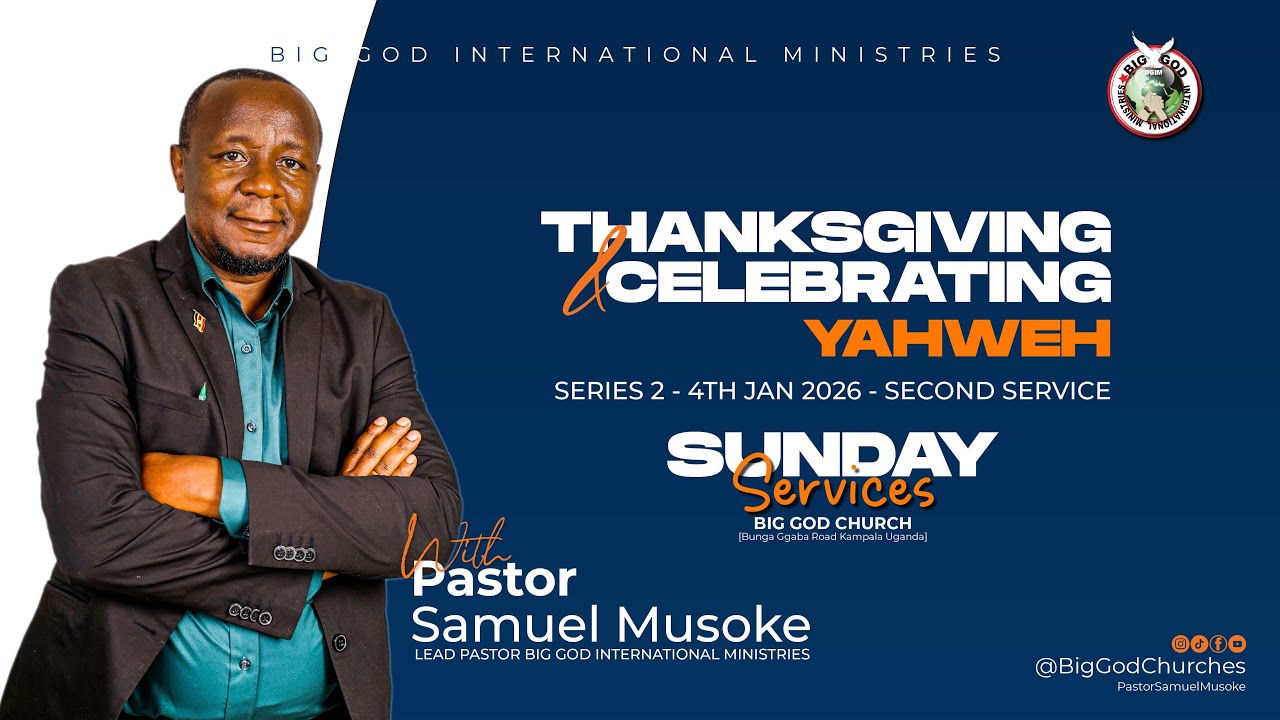 🔴Sunday 2nd Service - Live Stream | Pastor Samuel Musoke | Big God Church