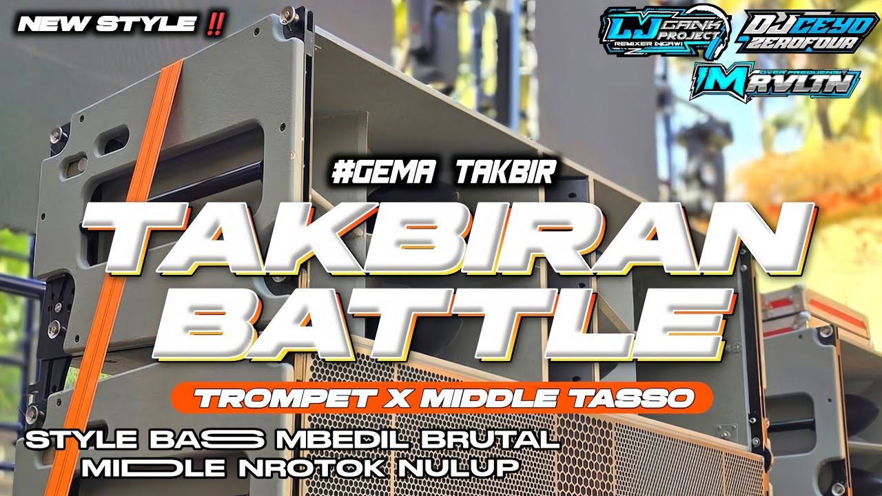 DJ TAKBIRAN X TROMPET MORGAN STYLE BATTLE ❗ DJ TAKBIRAN TERBARU 2025 FULL BASS HOREG MIDDLE NROTOK