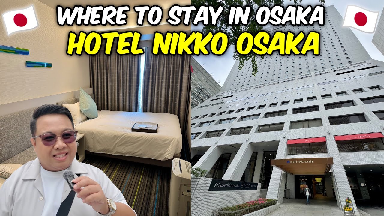 Osaka Hotel Reco #2 - Hotel Nikko Osaka 🇯🇵 | JM Banquicio