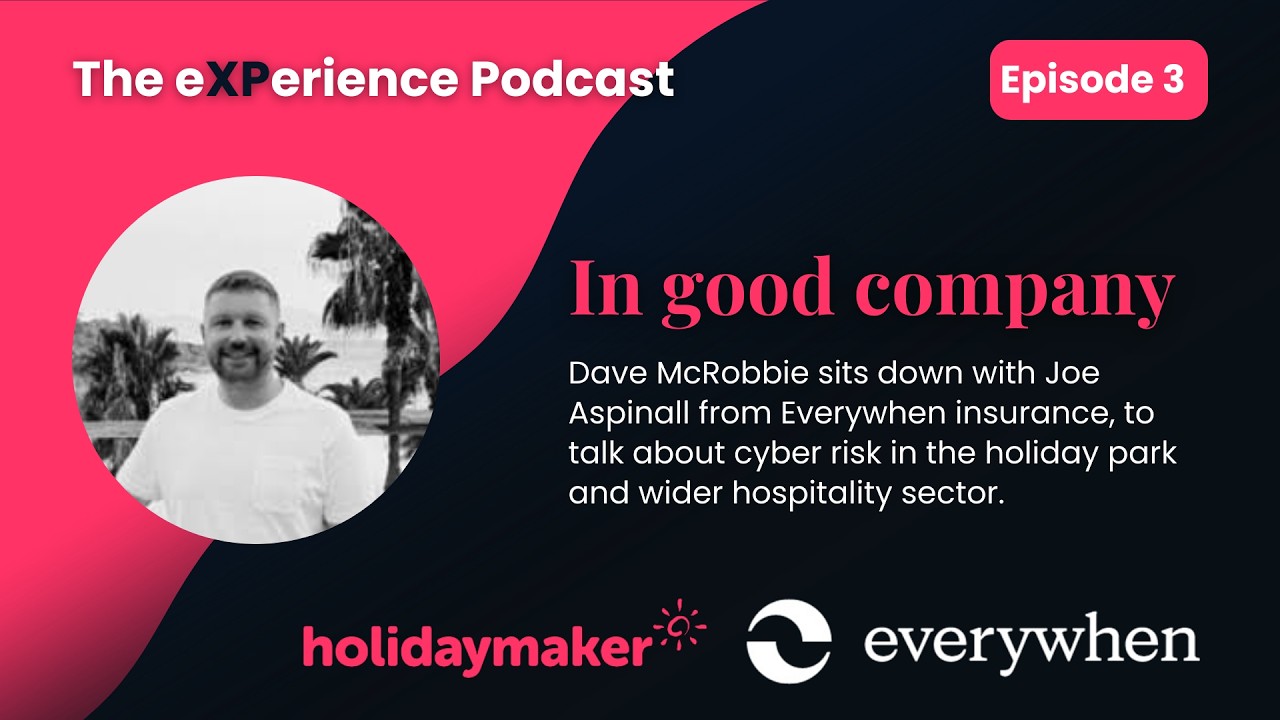 The eXPerience Podcast E03 – Cyber Risk, Insurance | Dave McRobbie & Joe Aspinall, Everywhen