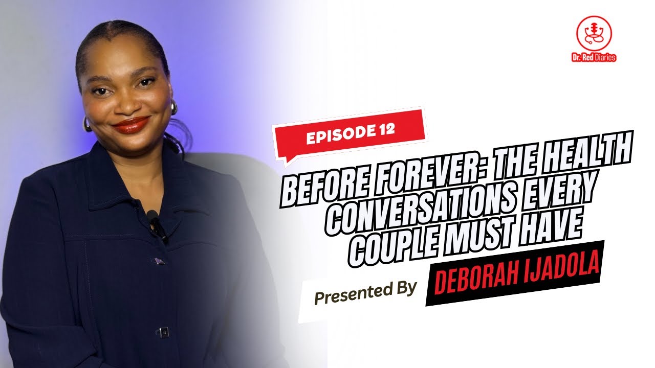 Before Forever: The Health Conversations Every Couple Must Have |  Dr Red Diaries Ep 12
