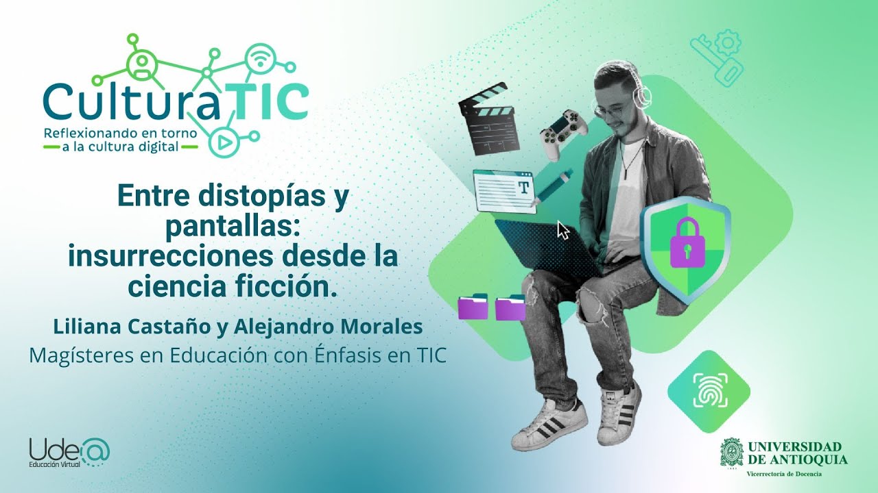 Entre distopías y pantallas: insurrecciones desde la ciencia ficción