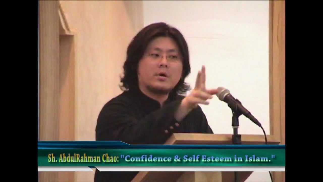 confidence & self esteem in Islam By: Abdurahman Chao