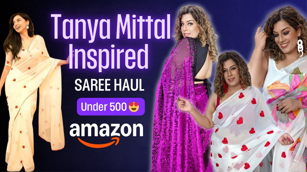 Amazon Saree Haul 💃 | Tanya Mittal Inspired Sarees Under ₹500