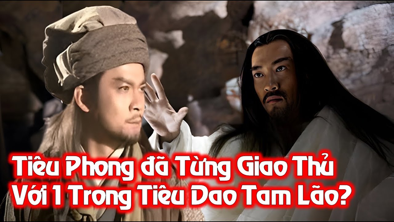Tiêu Phong lúc mới Xuất Đạo đã từng đã đánh bại một trong Tiêu Dao Tam Lão?