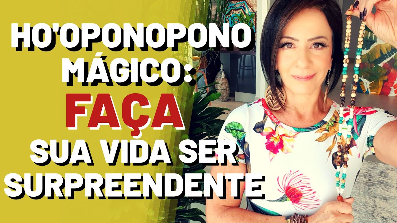 HO'OPONOPONO MÁGICO: FAÇA SUA VIDA SER SURPREENDENTE