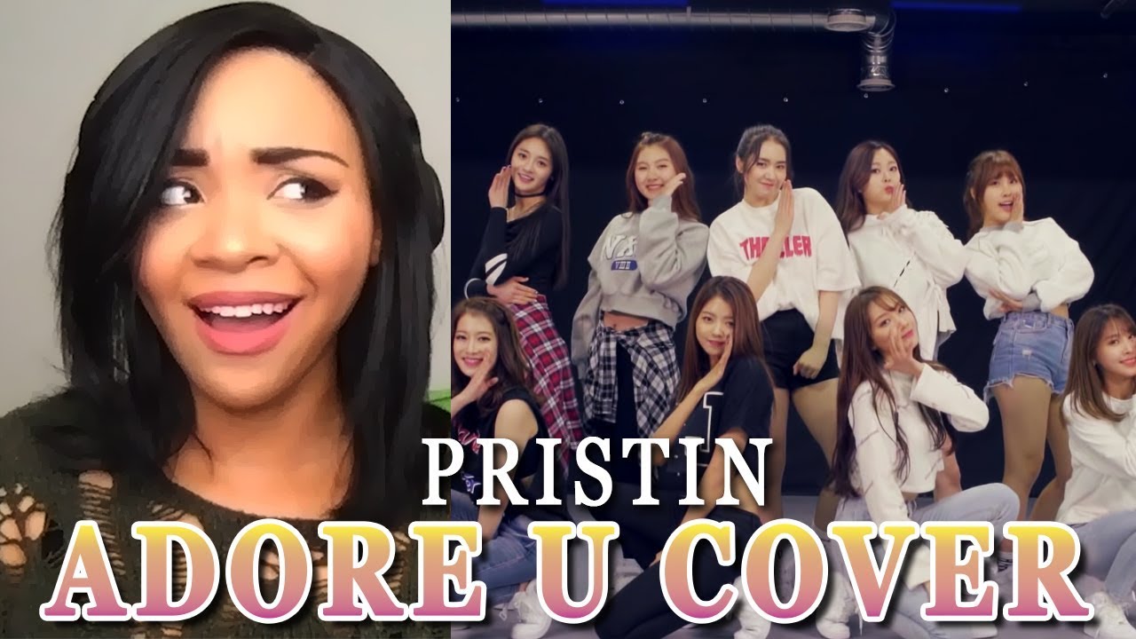 Reaction to Pristin 'Adore U' Cover - SO GOOD!!!