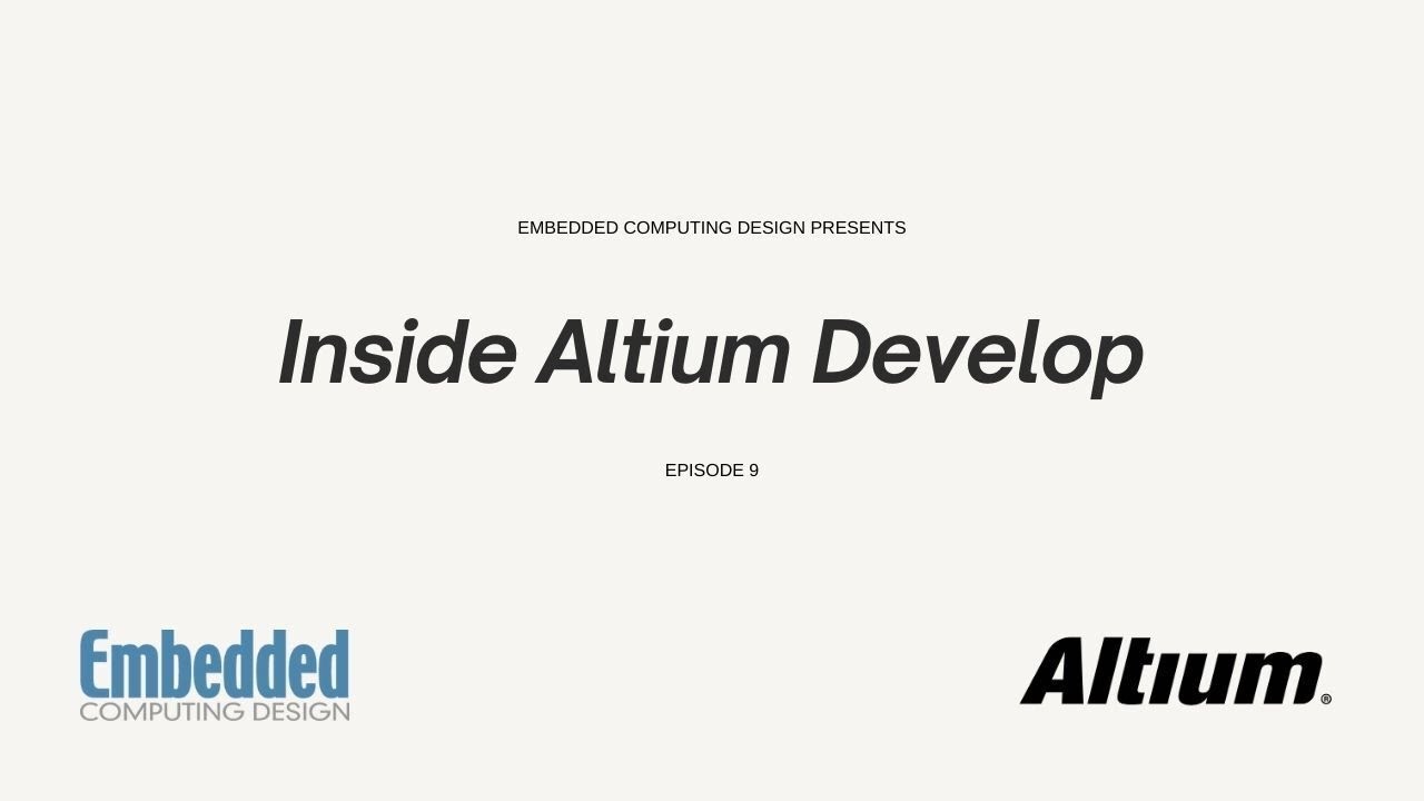 Inside Altium Develop: Co-Creation Manufacturing - Episode 9 - Start your Free Trial