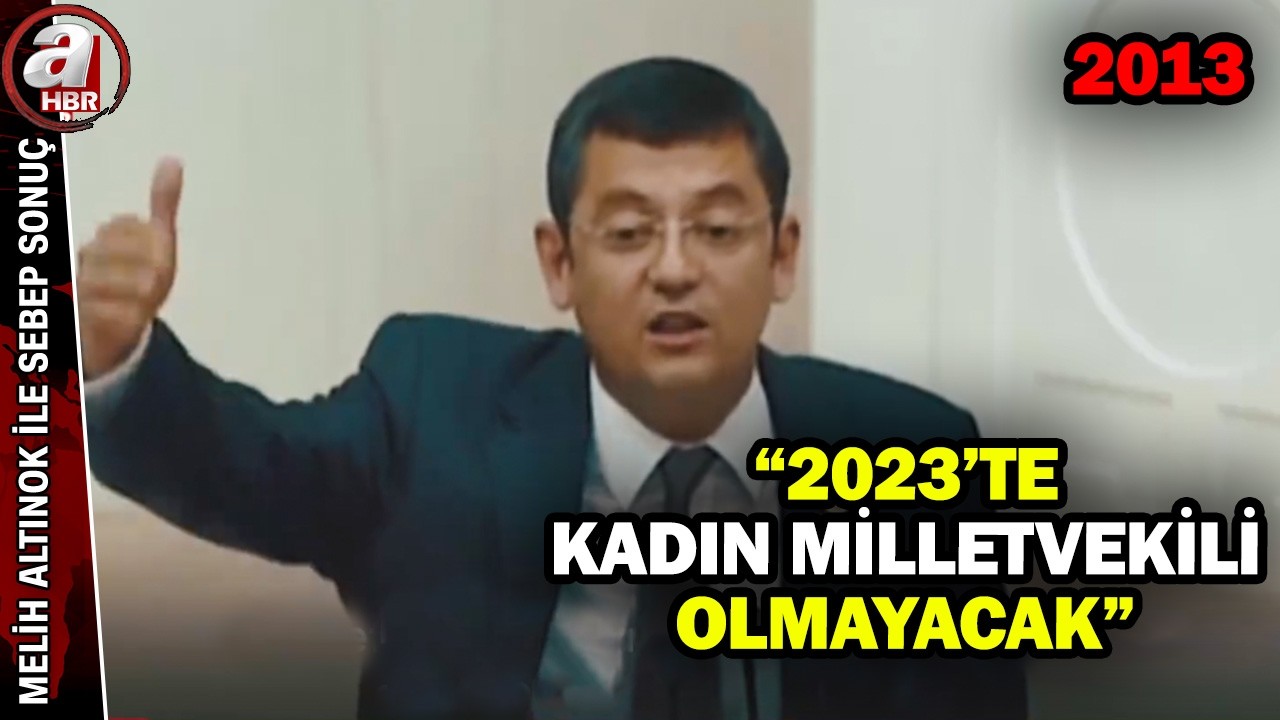 Özgür Özel'in 2013'teki konuşması: 2023'te kadın milletvekili olmayacak  | A Haber