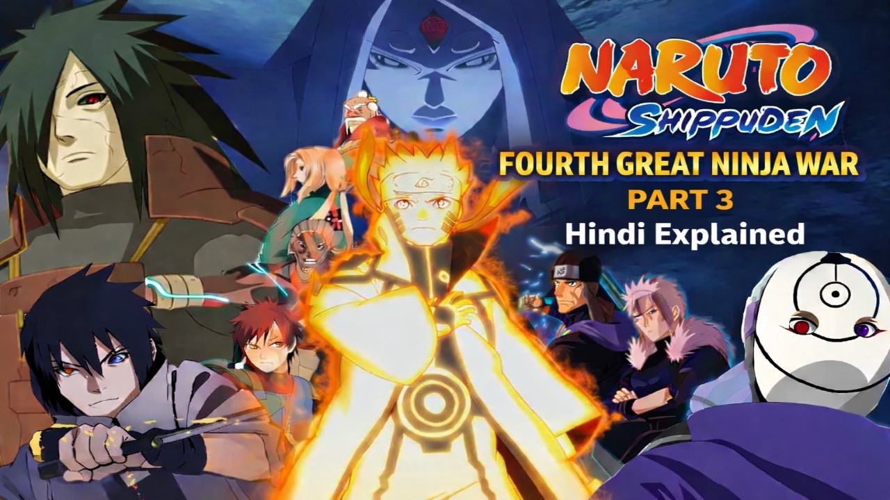 Naruto Shippuden Fourth Great Ninja War Part 3 Hindi Explained