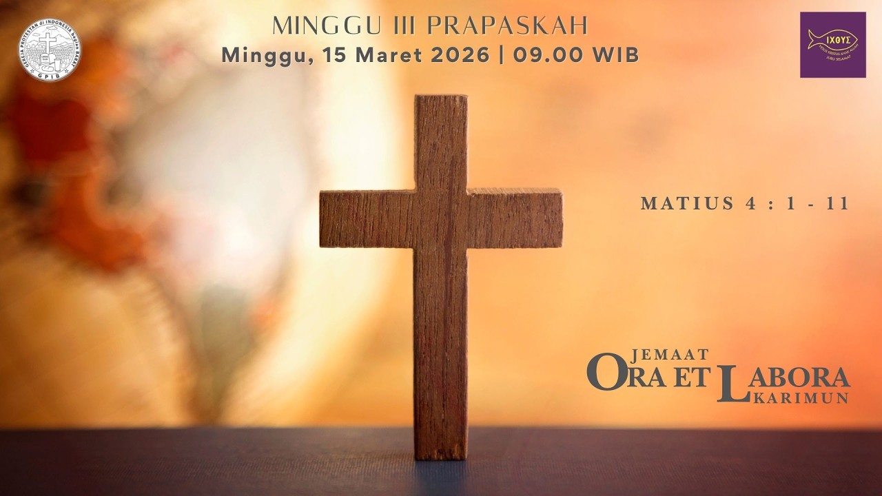 IBADAH MINGGU III PRAPASKAH- GPIB OEL KARIMUN, 15 MARET 2026 | 09.00 WIB