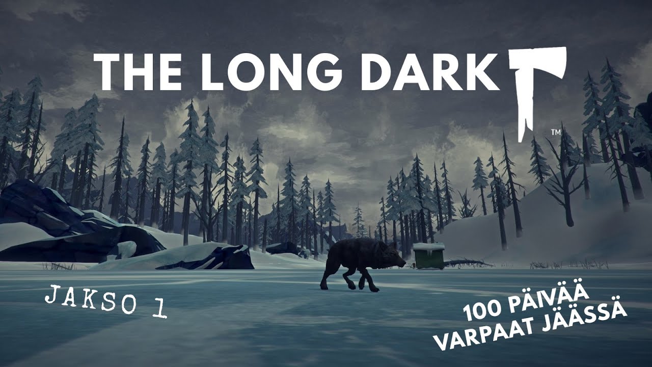 100 päivää varpaat jäässä | The Long Dark Suomi | Jakso #1