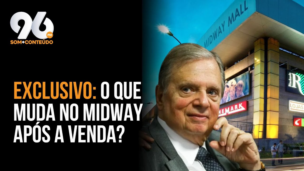 GRUPO DE EX-SENADOR COMPRA MIDWAY MALL, UM DOS MAIORES SHOPPINGS DO BRASIL