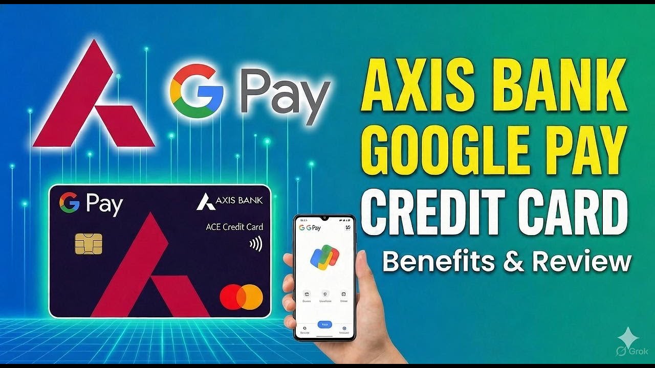 Axis Bank x Google Pay Credit Card: Everything You Need to Know!