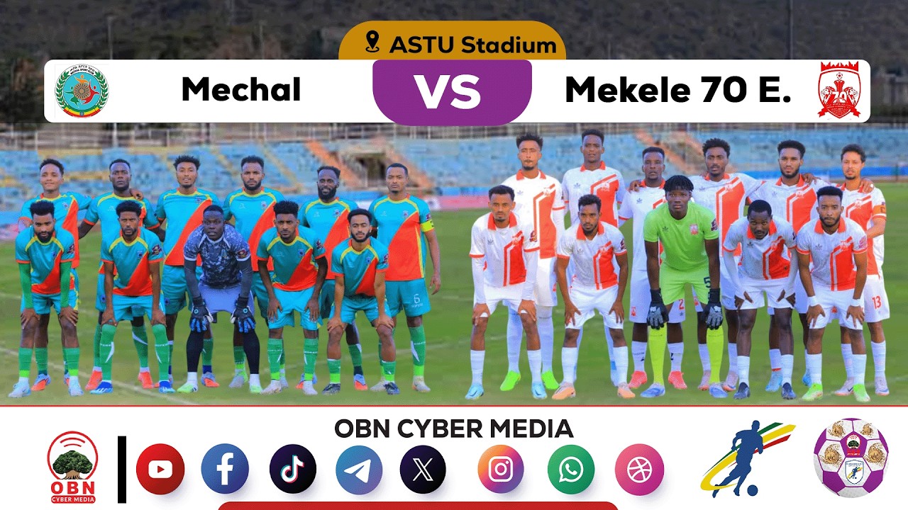 #CBE_Piriimiyeer Liigii Itiyoophiyaa #ሲቢኢ_ኢትዮጵያ ፕሪሚዬር ሊግ || Mechal vs Mekele 70 Enderta