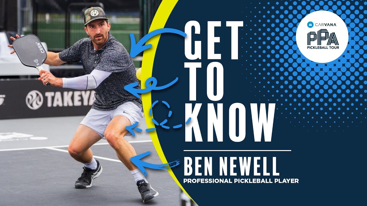 Get to know Pro Pickleball Player, Ben Newell