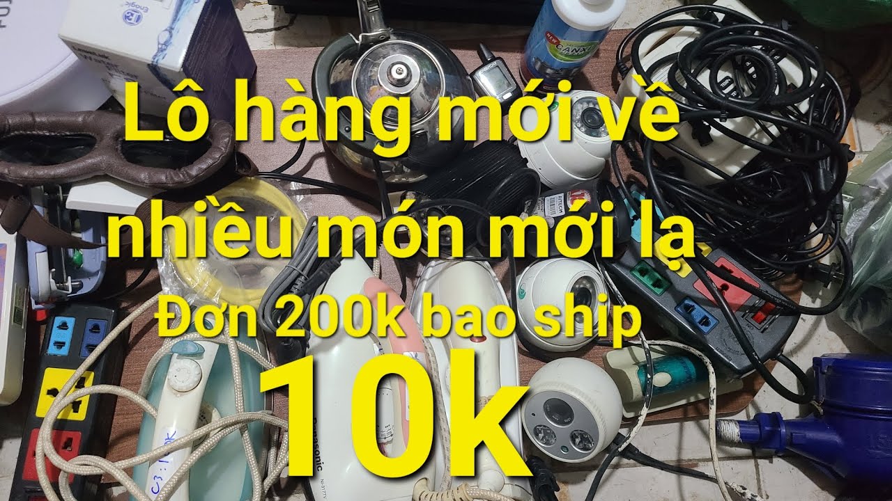 Lô hàng mới về, nhiều món mới lạ, đơn 200k bao ship, 10k, lh 076.9616.810