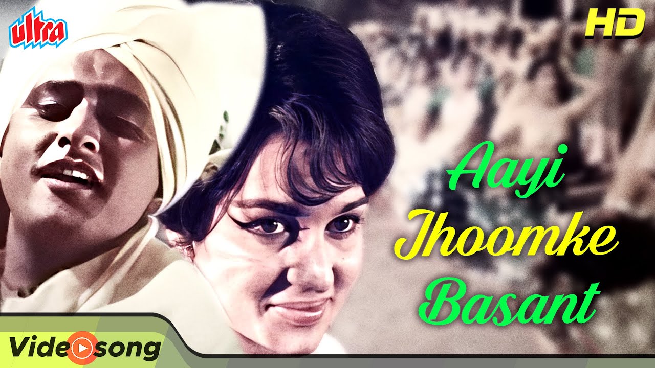 Aayi Jhoomke Basant Song - Asha Parekh, Manoj Kumar | Asha Bhosle, Mahendra Kapoor, Manna De | Upkar