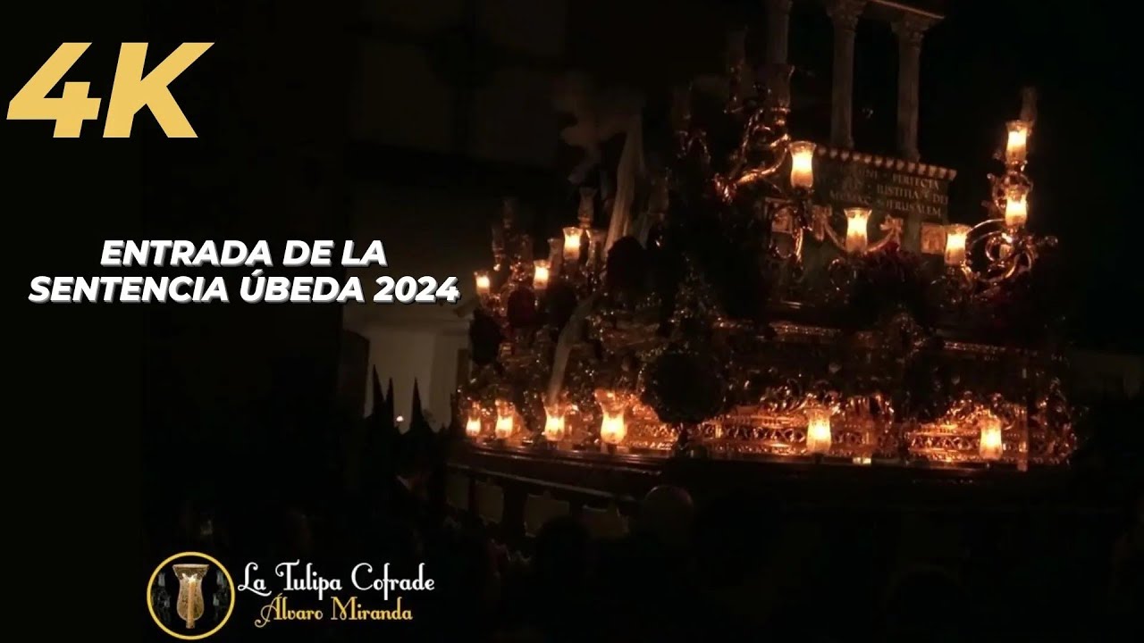 [4K] Entrada de la Sentencia Úbeda 2024 - Semana Santa Úbeda 2024
