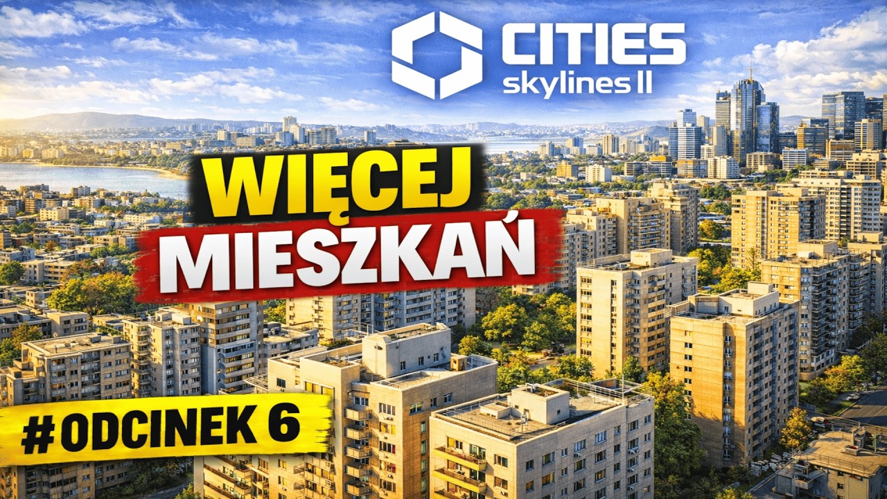 WIĘCEJ MIESZKAŃ | Cities Skylines #6
