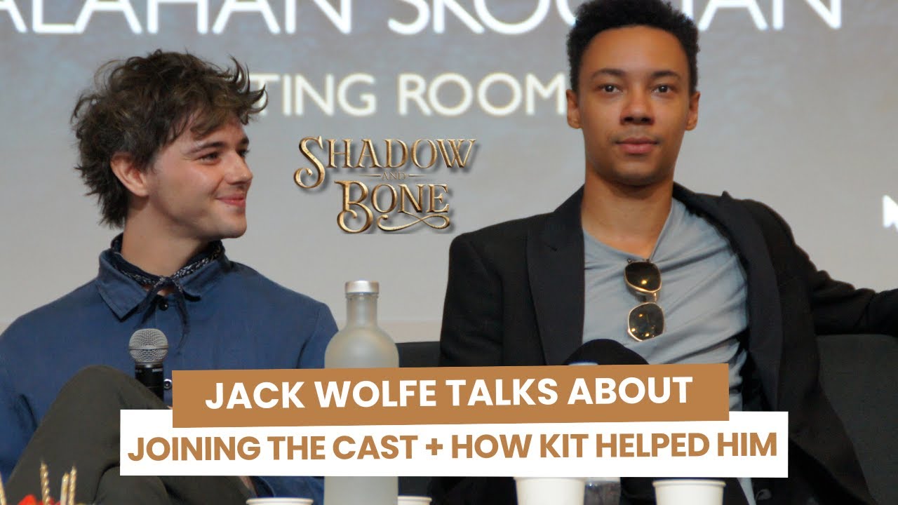Jack Wolfe talks about joining the cast of Shadow & Bone and how Kit Young helped him !