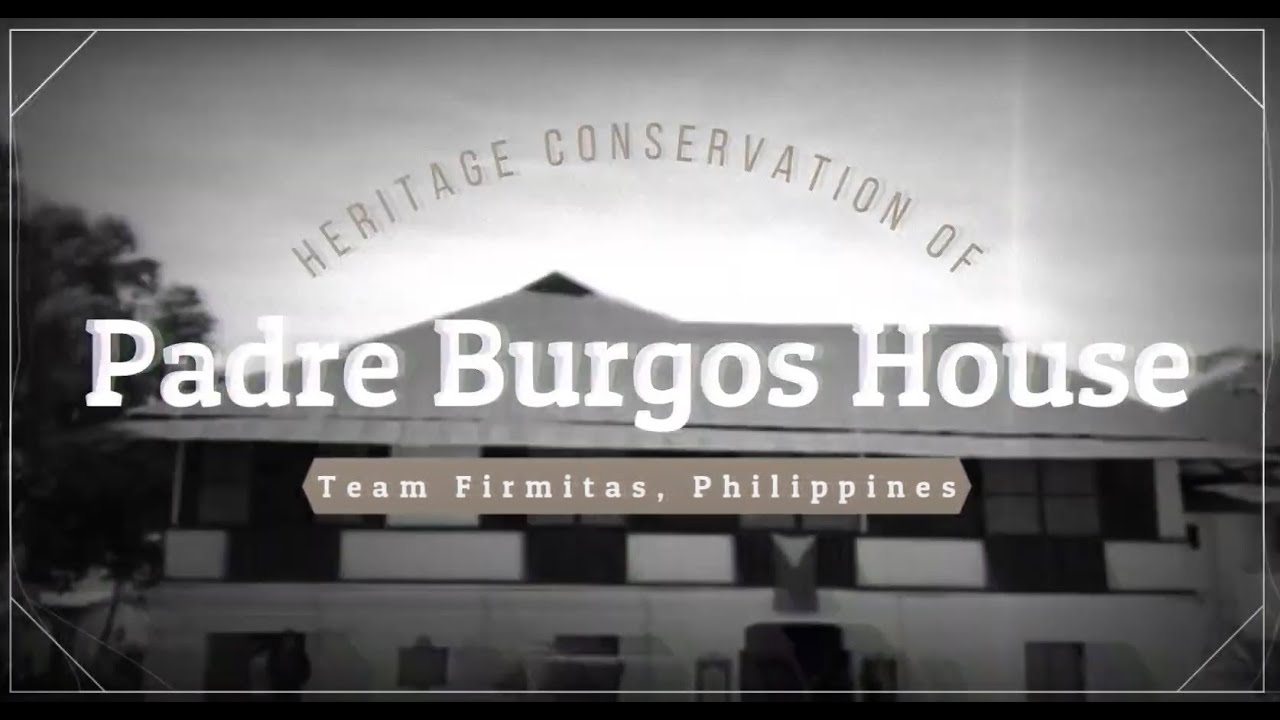PADRE BURGOS HOUSE CONSERVATION BY TEAM FIRMITAS PHILIPPINES