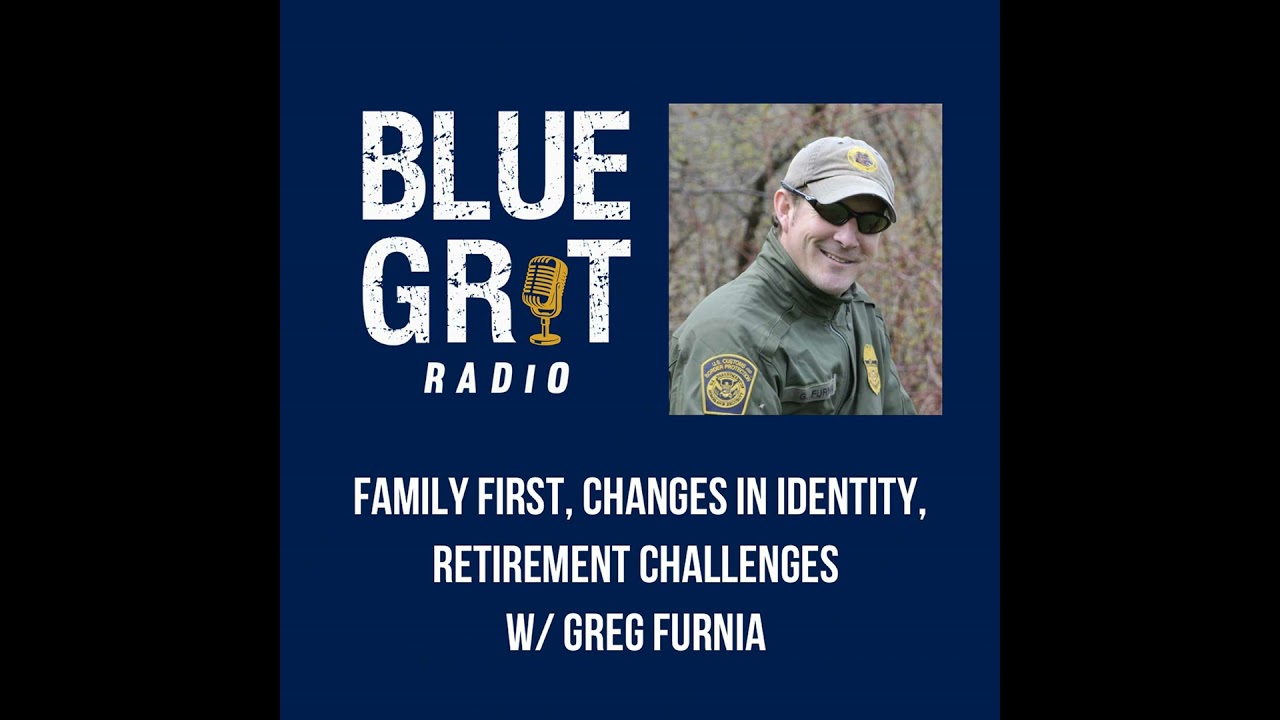 285: Family First, Changes in Identity, & First Responder Retirement Challenges w/ Greg Furnia