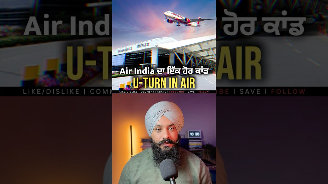 Why did Air India's Delhi &rarr; Vancouver flight take a U-turn?