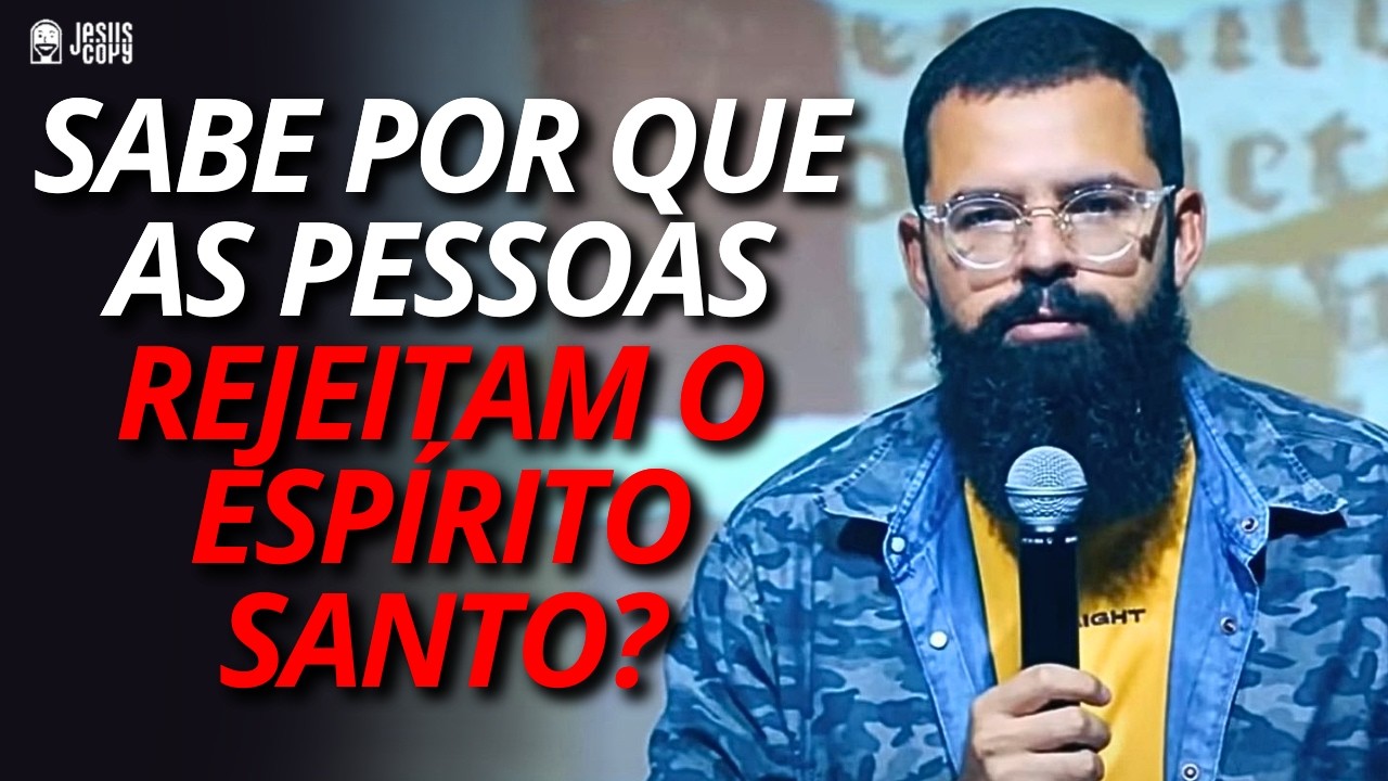 O ESPÍRITO SANTO É REJEITADO E ESQUECIDO POR CAUSA DISSO - DOUGLAS GONÇALVES | Jesuscopy