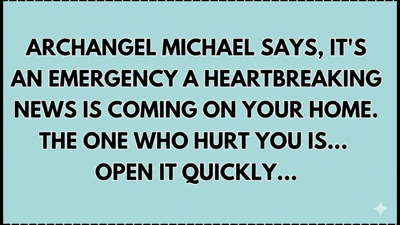 ♾️ ARCHANGEL MICHAEL SAYS, IT'S AN EMERGENCY. THE ONE WHO HURT YOU IS... OPEN IT QUICKLY...