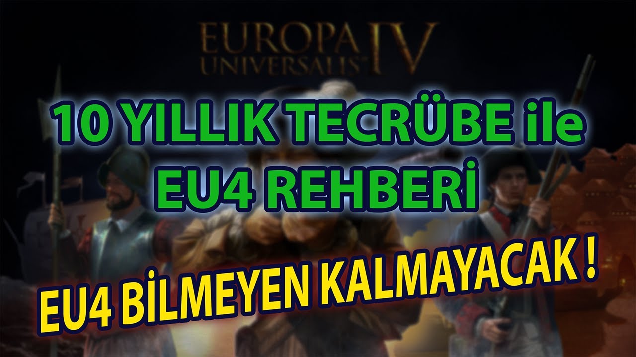 EUROPA UNİVERSALİS 4 NEDİR ? NASIL OYNANIR ? | EU4 REHBER SERİSİ #1 @ellak3642
