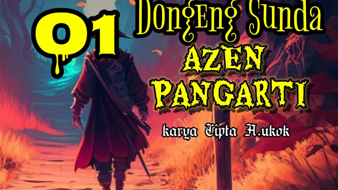 Dongeng Sunda AZEN PANGARTI part-01