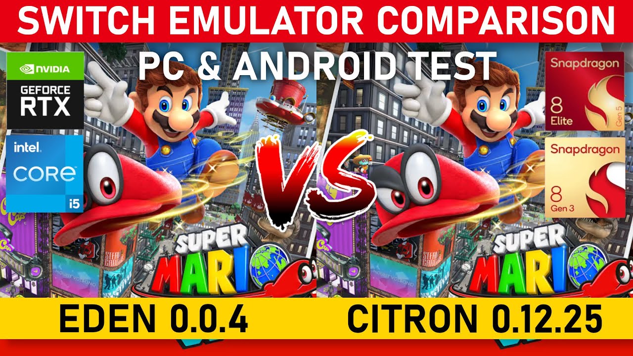 EDEN Emulator 0.0.4 vs CITRON Emulator 0.12.25 - SUPER MARIO ODYSSEY | PC & ANDROID TEST