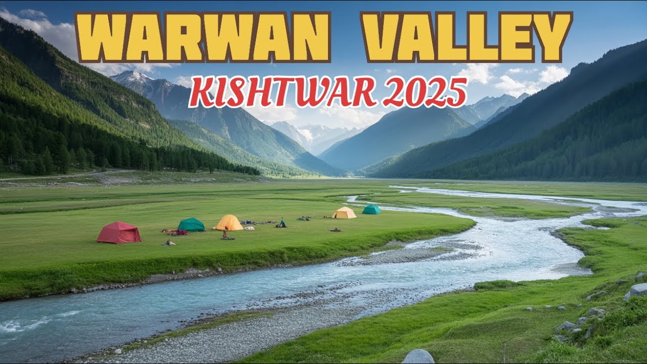 Warwan Valley || Warwan Valley Kashmir 2025