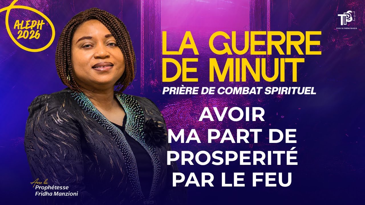 ALEPH 2026 I AVOIR MA PART DE PROSPERITÉ PAR LE FEU -PROPH FRIDHA MANZIONI