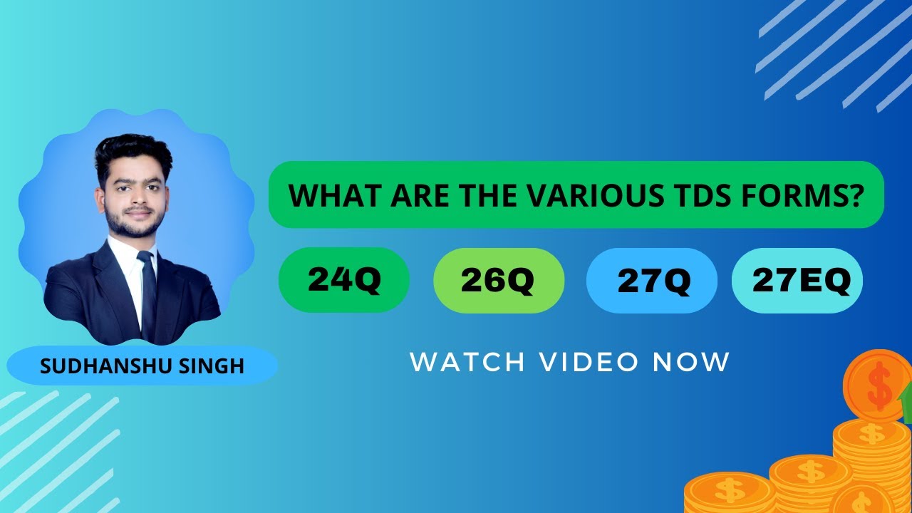What are the Various TDS Returns ? @Sudhanshusingh0502