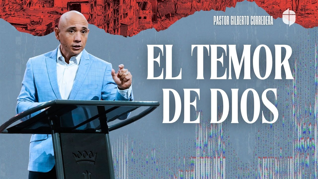 Pastor Gilberto Corredera | Caminando en el temor de Dios. | 1 Pedro 1:17