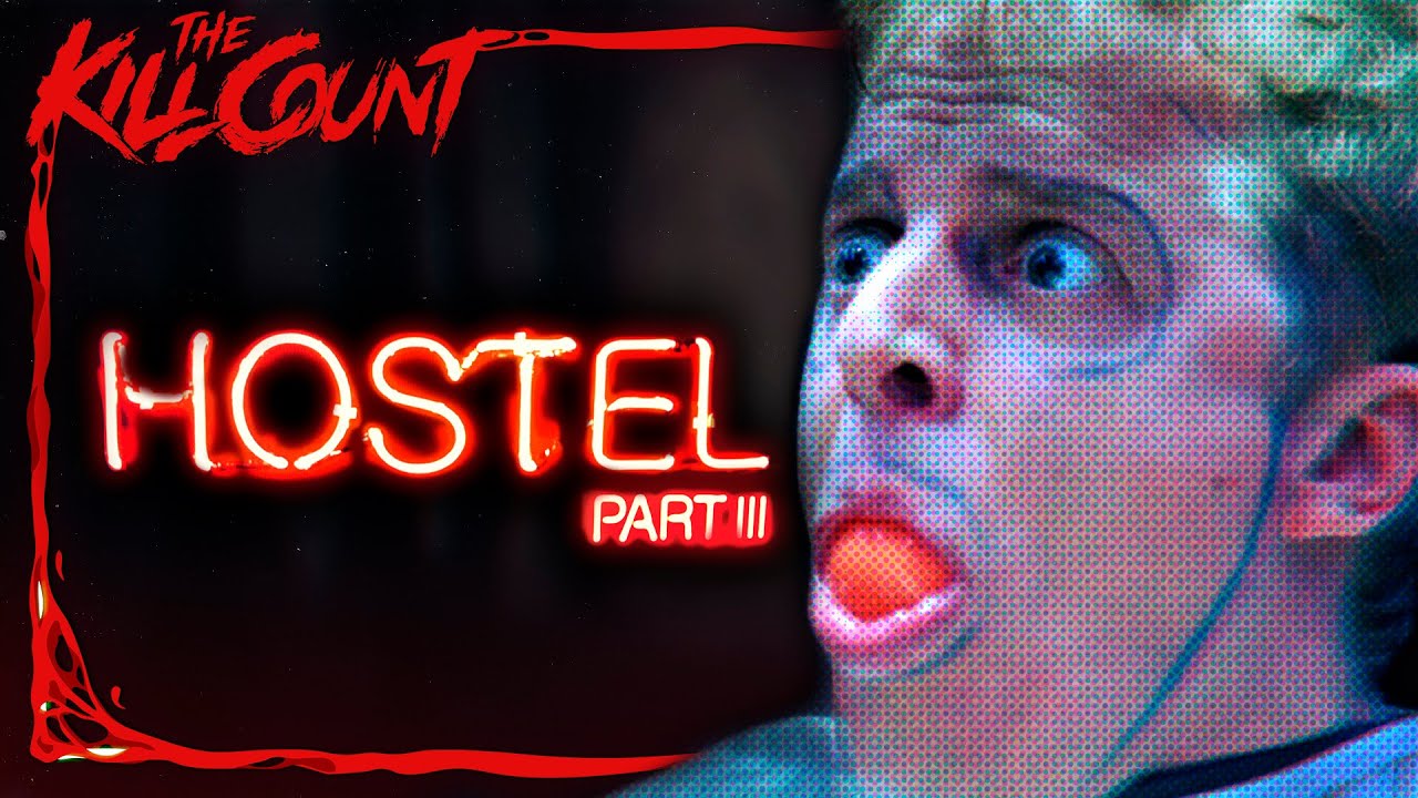 Hostel: Part III (2011) KILL COUNT