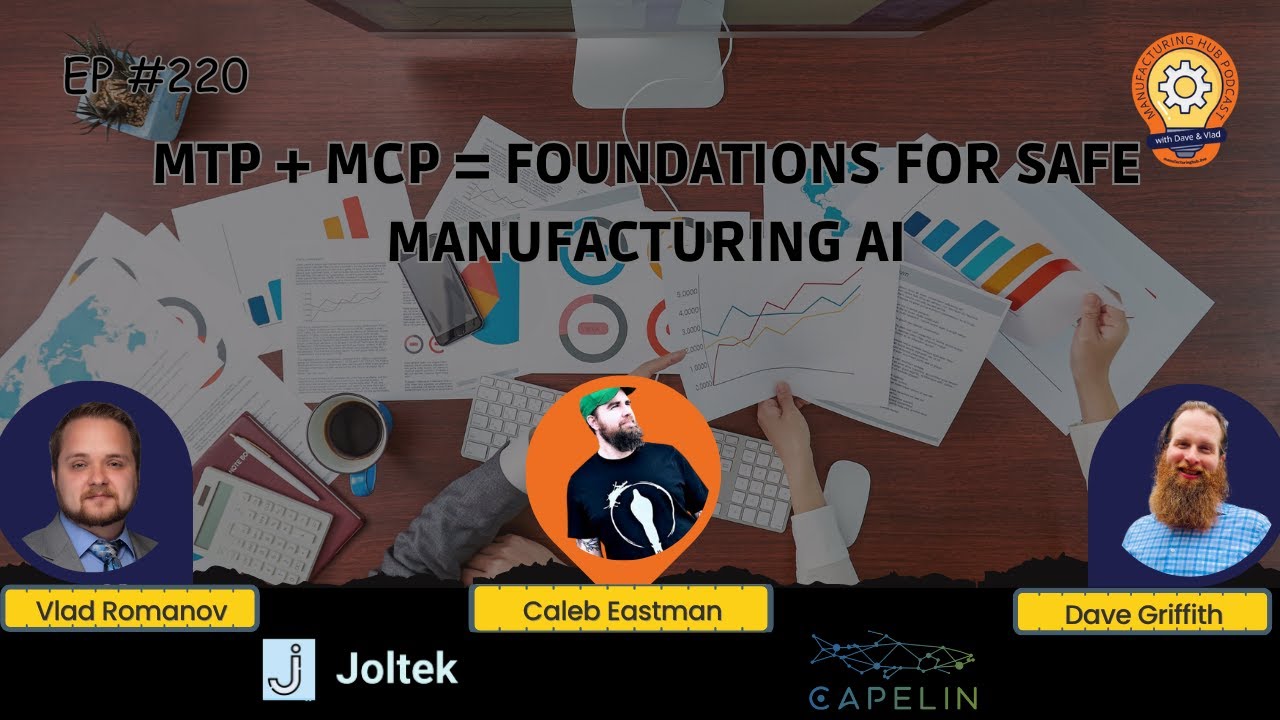 Ep. 220 - Data Foundations and Machine Context Protocol in Modern Manufacturing w/ Caleb Eastman