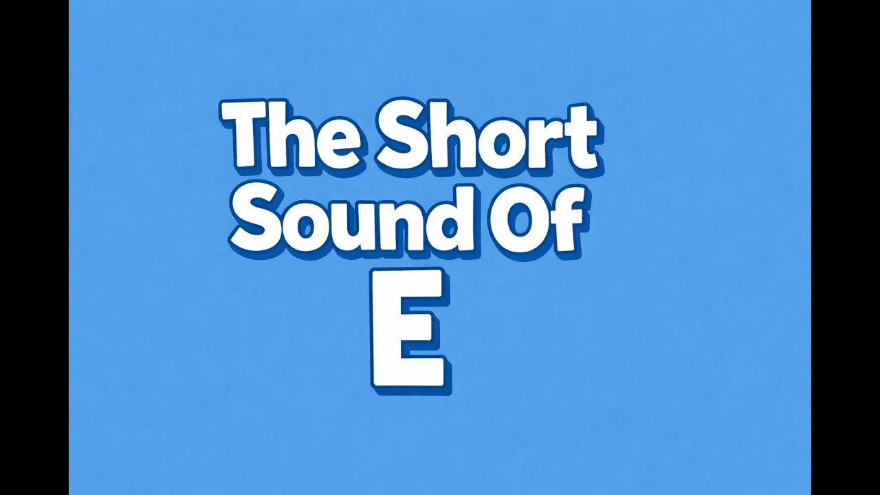 The Short E Sound