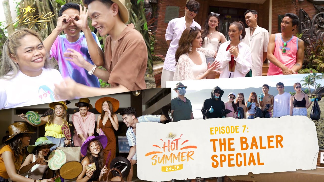 Star Magic Hot Summer | Episode 7: The Baler Special