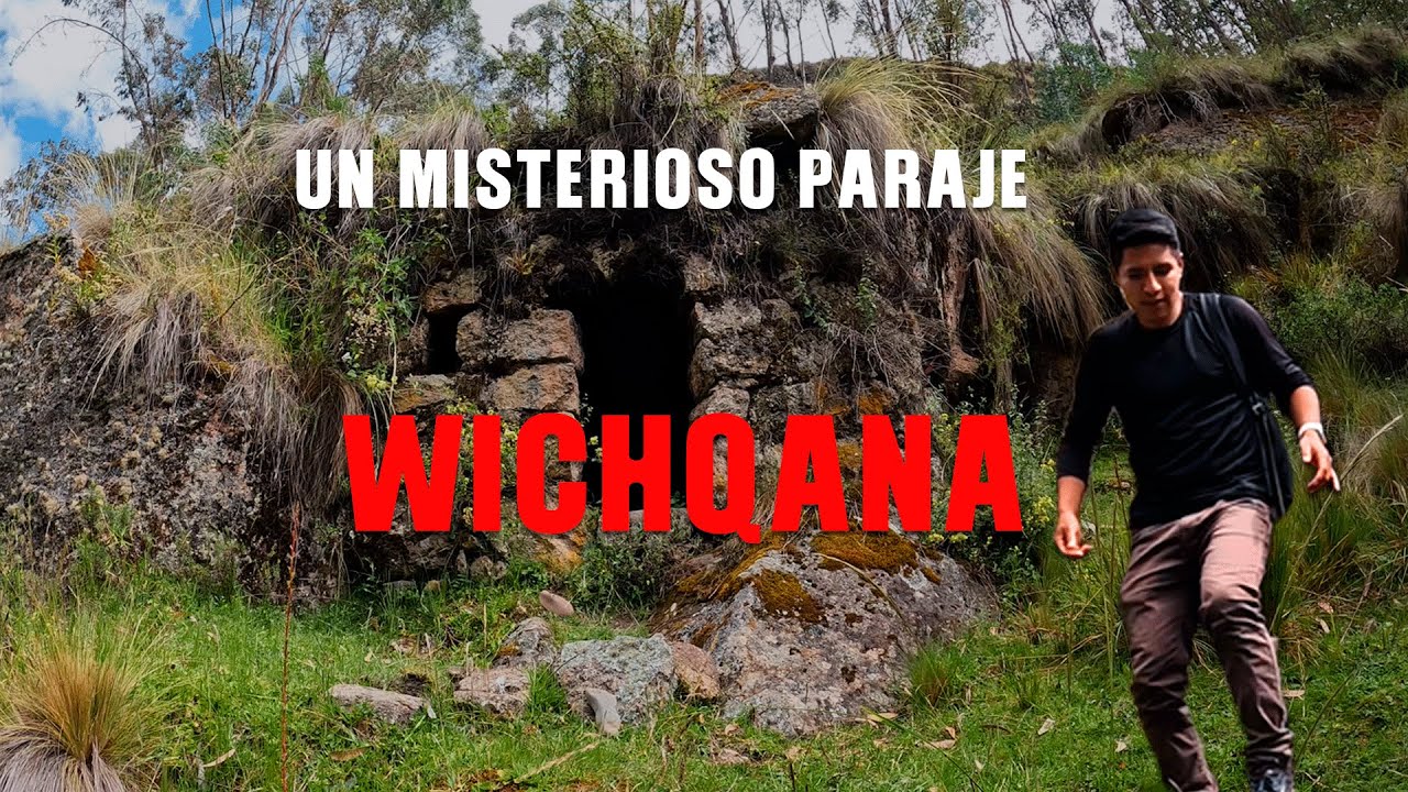 En este lugar ENCONTRAMOS muchas MARAVILLAS |  WICHQANA -PAUCARA