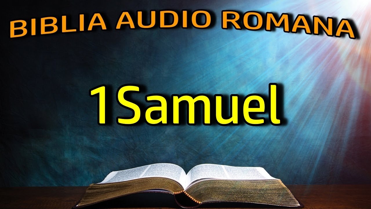 1Samuel - Vechiul Testament - Biblia Audio Romana